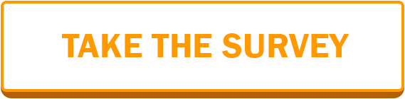 TAKE THE SURVEY