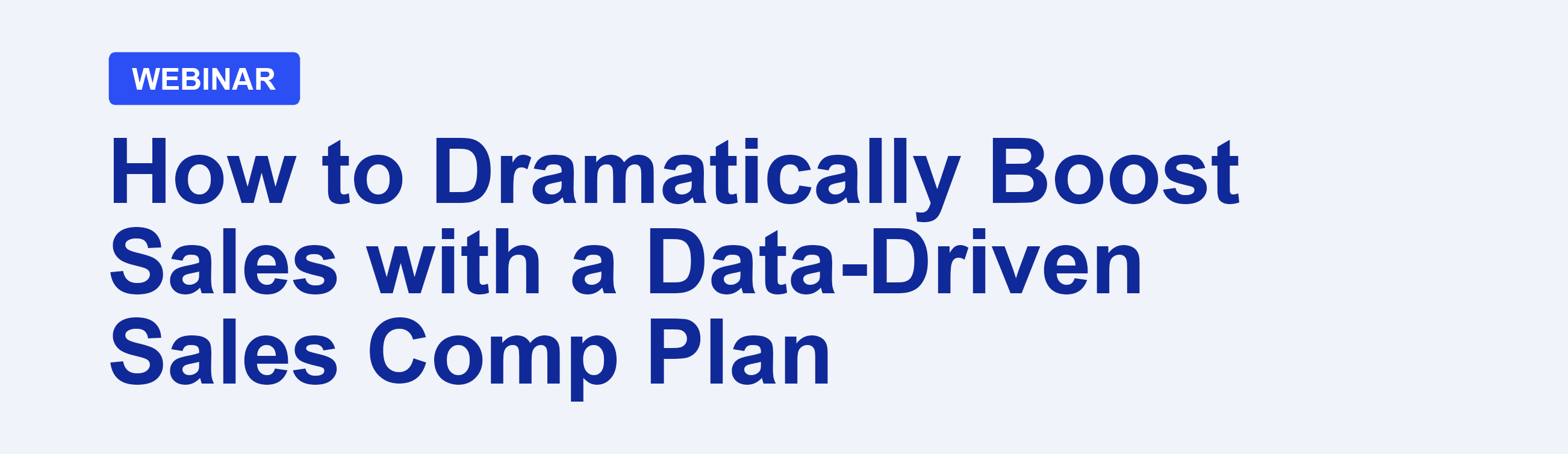 How to Dramatically Boost Sales with a Data-Driven Sales Comp Plan