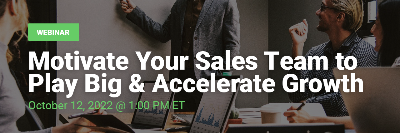 Motivate Your Sales Team to Play Big & Accerlate Growth