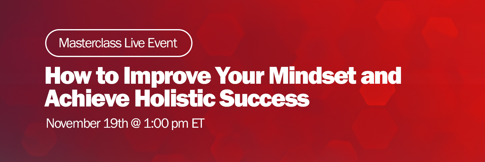 How to Improve Your Mindset and Achieve Holistic Success